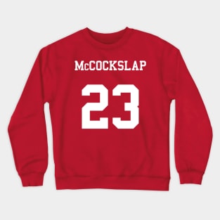 McCockslap Crewneck Sweatshirt